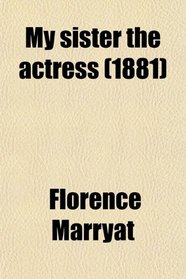 My sister the actress (1881)