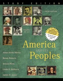 America and Its Peoples: A Mosaic in the Making, Volume I, Study Edition (5th Edition)