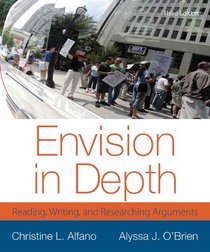 Envision in Depth: Reading, Writing, and Researching Arguments (3rd Edition)