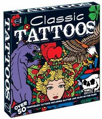 Classic Tattoos: Over 50 Temporary Tattoos including Glitter and Glow-in-the-Dark