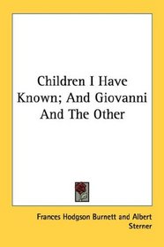 Children I Have Known; And Giovanni And The Other