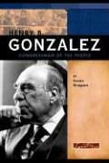 Henry B. Gonzalez: Congressman of the People (Signature Lives)