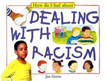 Dealing with Racism (How Do I Feel about)