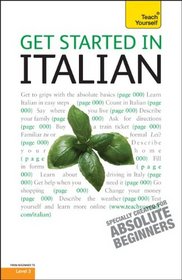 Get Started in Italian with Two Audio CDs: A Teach Yourself Guide (TY: Language Guides)