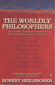 The Worldly Philosophers (Penguin Business Library)