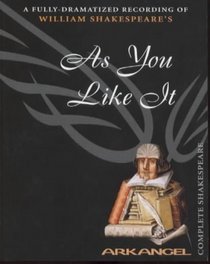 As You Like It (Arkangel Complete Shakespeare Series)