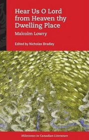 Hear Us O Lord from Heaven Thy Dwelling Place (Milestones in Canadian Literature)
