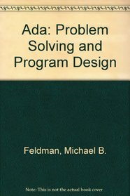 Ada: Problem Solving and Program Design