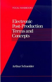 Electronic Post Production Terms and Concepts (Pocket Handbook S.)
