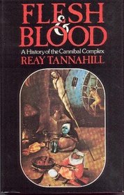 Flesh and blood: A history of the cannibal complex