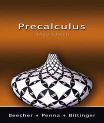 Precalculus (3rd Edition) (Beecher/Penna/Bittinger Series)