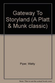 Gateway To Storyland (A Platt  Munk classic)