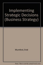 Implementing Strategic Decisions (Business Strategy)