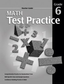 Math Test Practice Teacher Guide Consumable, Grade 6