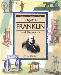Benjamin Franklin (Science Discoveries)