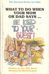 Be Kind to Your Guests (Survival Series for Kids)