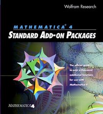 Mathematica 4.0 Standard Add-On Packages: The Official Guide to over a Thousand Additional Functions for Use With Mathematica 4