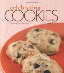 Celebrating Cookies, Book 2 (Leisure Arts #5095)