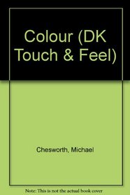Colour (DK Touch & Feel)