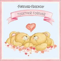 Together Forever (Forever Friends)