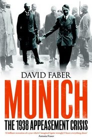 Munich - the 1938 Appeasement Crisis