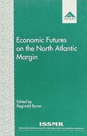Economic Futures on the North Atlantic Margin: Selected Contributions to the Twelfth International Seminar on Marginal Regions