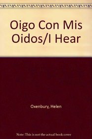Oigo Con Mis Oidos/I Hear