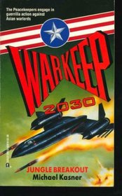Jungle Breakout: Warkeep 2030 Book #2 (Warkeep 2030, Book 2)