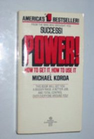 Power! How to Get, How to Use It