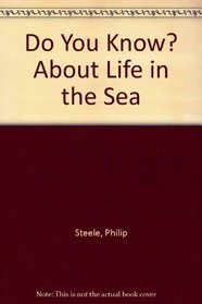 Do You Know? About Life in the Sea