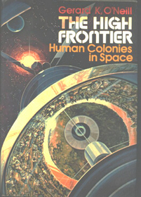 The High Frontier : Human Colonies in Space