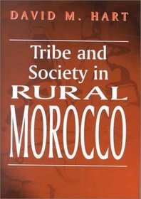 Tribe and Society in Rural Morocco (History and Society in the Islamic World)