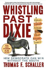 Whistling Past Dixie: How Democrats Can Win Without the South