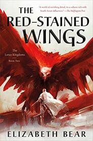 The Red-Stained Wings: The Lotus Kingdoms, Book Two (The Lotus Kingdoms, 2)