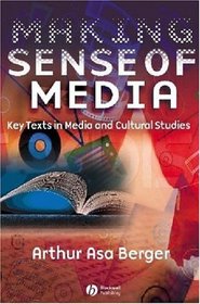Making Sense Of Media: Key Texts In Media And Cultural Studies