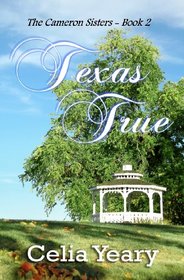 Texas True: The Cameron Sisters (Volume 2)
