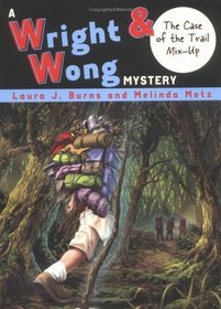 The Case of the Trail Mix-Up  (Wright & Wong #3)