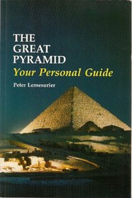 The Great Pyramid: Your Personal Guide : From Exploration to Initiation