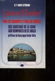 Par les champs et par les greves: Des chateaux de la Loire aux remparts de Saint-Malo (Sur les traces de) (French Edition)