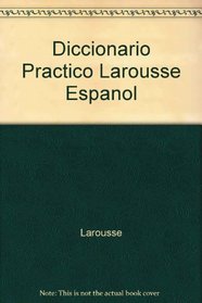 Diccionario Practico Larousse Espanol