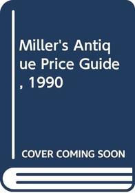 Miller's Antique Price Guide, 1990