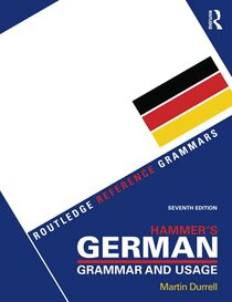 Hammer's German Grammar and Usage (Routledge Reference Grammars)