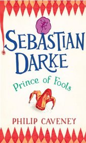 Prince of Fools (Sebastian Darke, Bk 1)