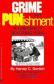 Grime and PUNishment: A collection of sexciting puns