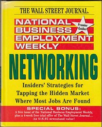 Networking (The National Business Employment Weekly Premir Guides)