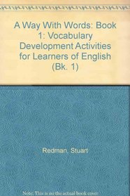 A Way With Words: Book 1: Vocabulary Development Activities for Learners of English (Bk. 1)