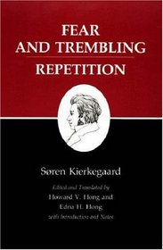 Fear and Trembling/Repetition : Kierkegaard's Writings, Vol. 6