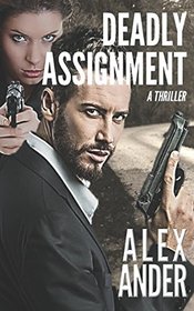 Deadly Assignment (PG-13 Patriotic Action & Adventure - Aaron Hardy)