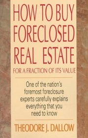 How to Buy Foreclosed Real Estate: For a Fraction of Its Value
