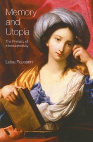 Memory and Utopia (Critical Histories of Subjectivity  Culture S.)